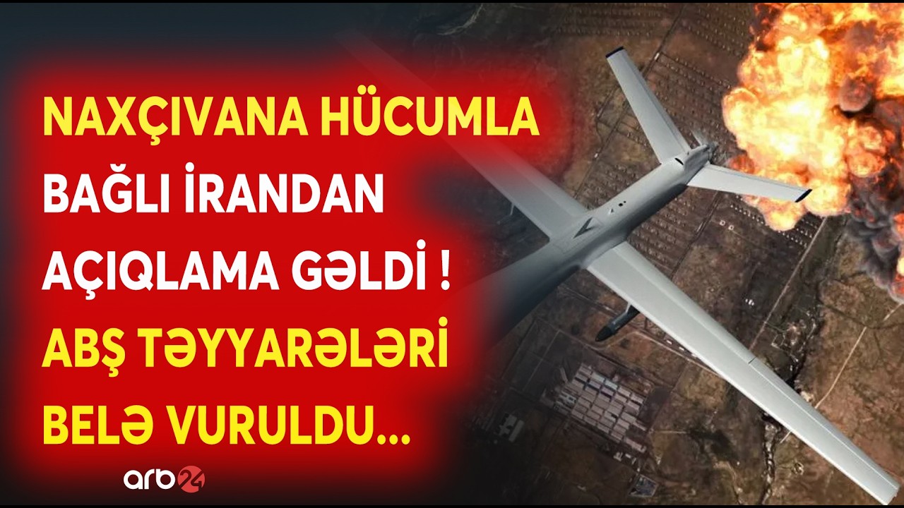SON DƏQİQƏ! Nax&ccedil;ıvana DRON H&Uuml;CUMU ilə bağlı a&ccedil;ıqlama - ABŞ TƏYYARƏLƏRİ HAVADA VURULDU -NƏ BAŞ VERİR?