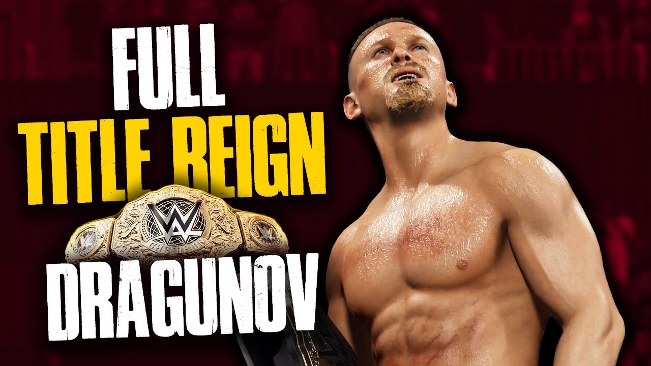 The Complete World Title Reign of Ilja Dragunov - WWE 2K25 Universe Mode