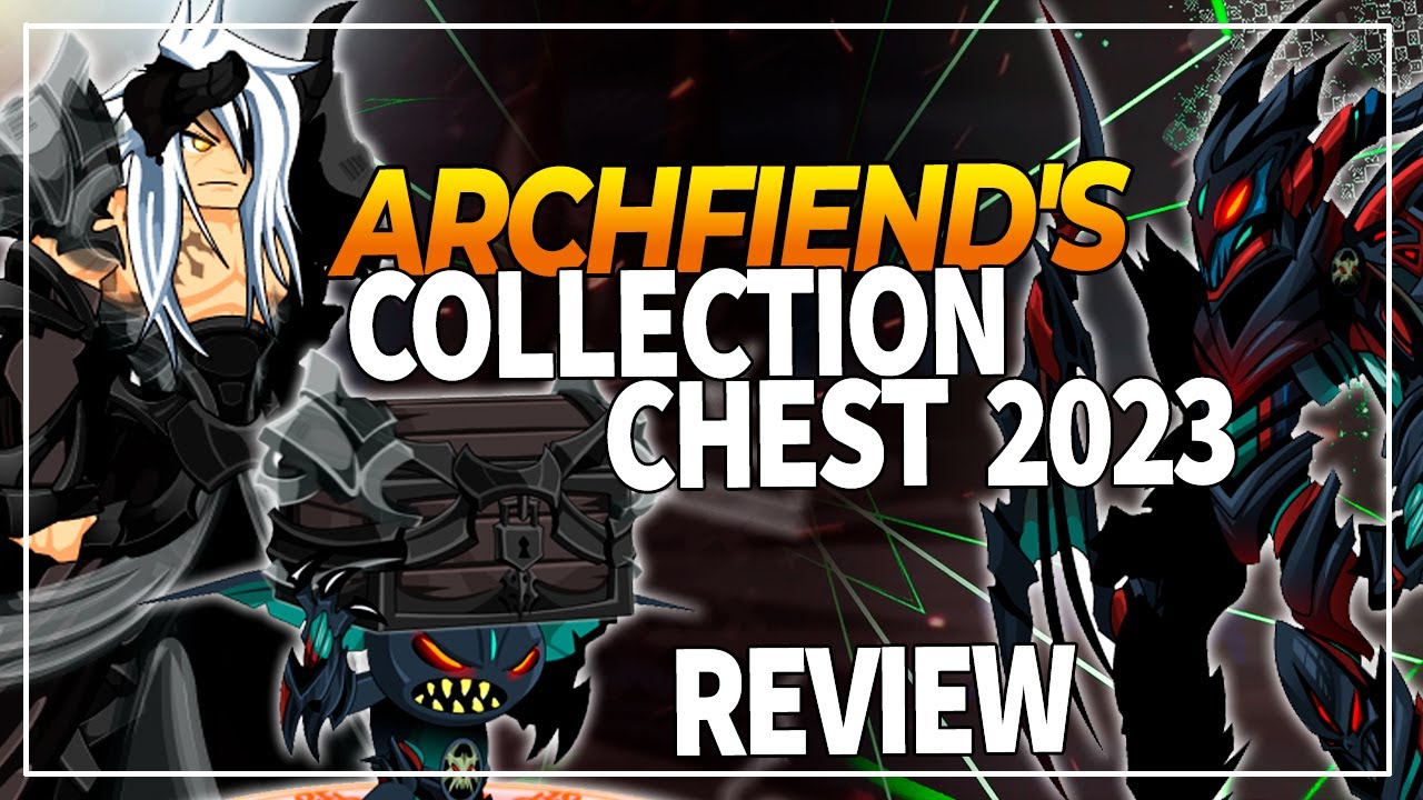 AQW -  ARCHFIEND'S COLLECTION CHEST 2022 REVIEW