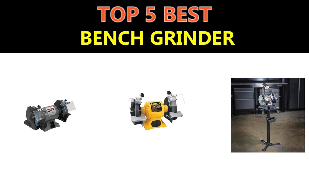 Best Bench Grinder 2020
