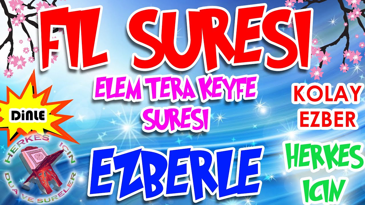 Fil Suresi ezberle Elem tera keyfe Fil suresi okunuşu Herkes için Dua Yeni Ezberleyenler için