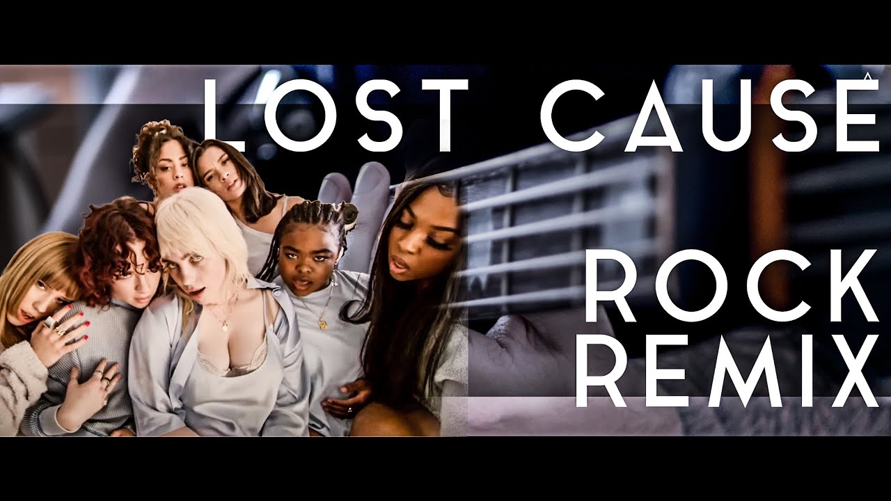Billie Eilish - Lost Cause⎥Rock Remix
