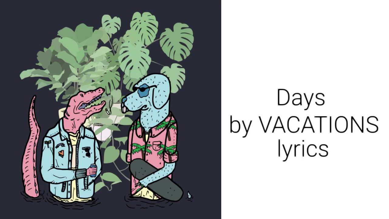 Days by VACATIONS lyrics