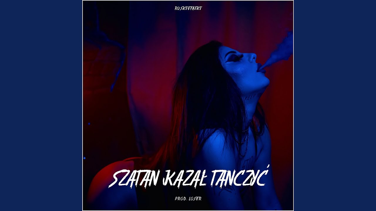 Szatan kazał tańczyć