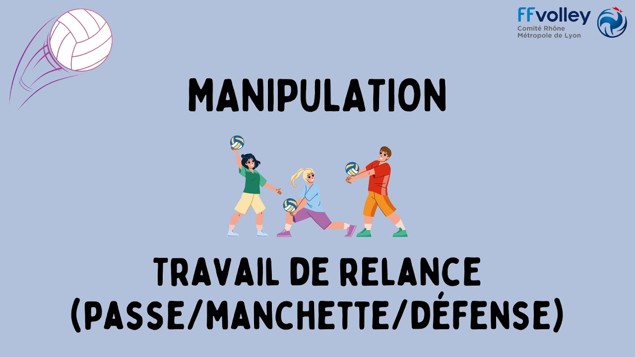 Travail de relance (passe/manchette/défense)