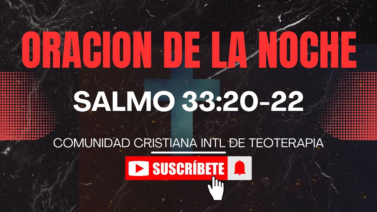ORACION DE LA NOCHE - SALMO 33:20-22 #centiciti #citicolombia