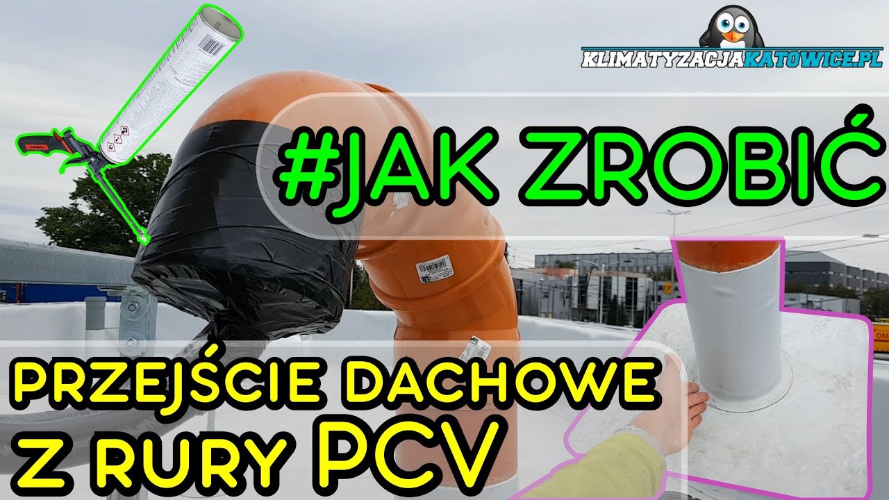 JAK ZROBIĆ PRZEJŚCIE PRZEZ DACH Z RURY PCV - KLIMATYZACJA