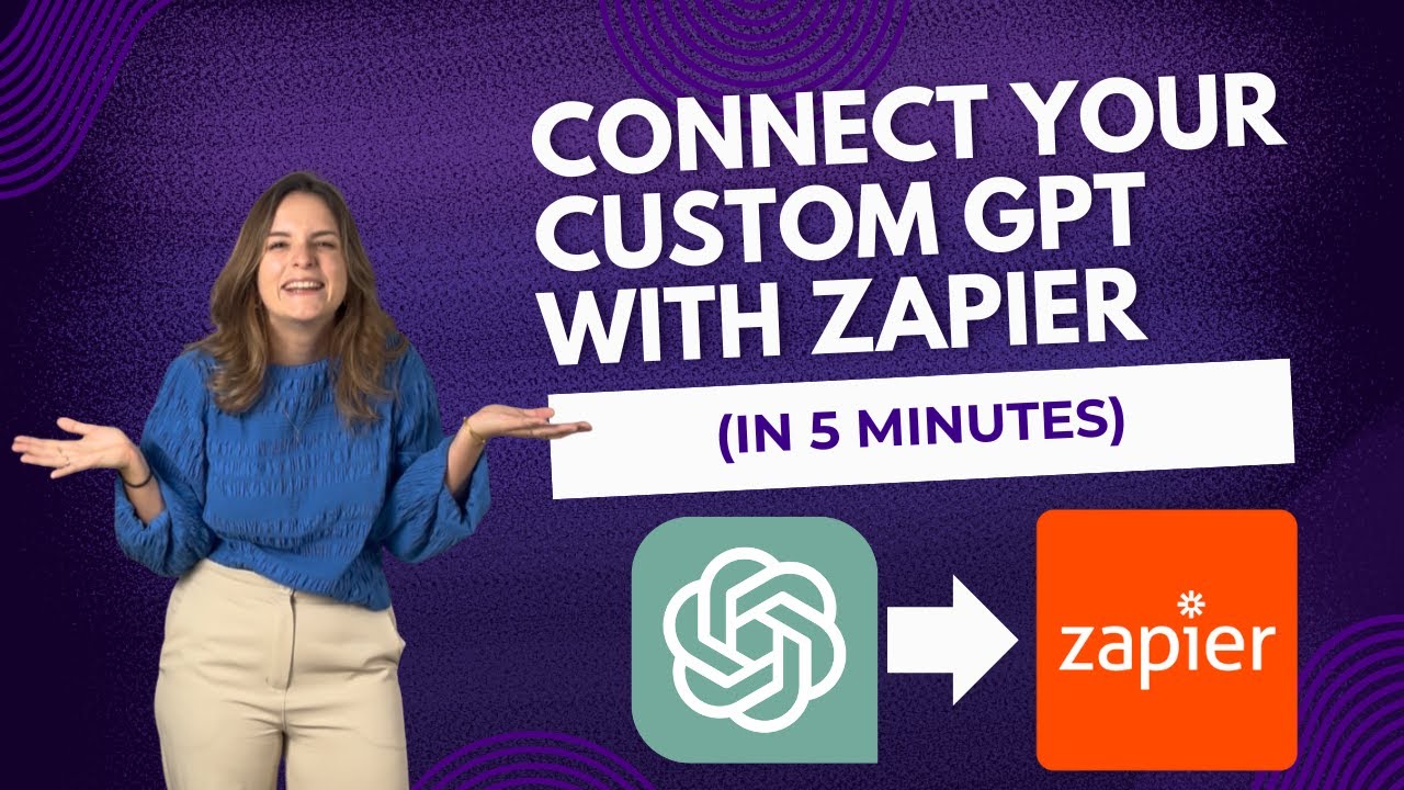 How to Connect Custom GPTs to Zapier in 5 minutes (ChatGPT, Zapier)