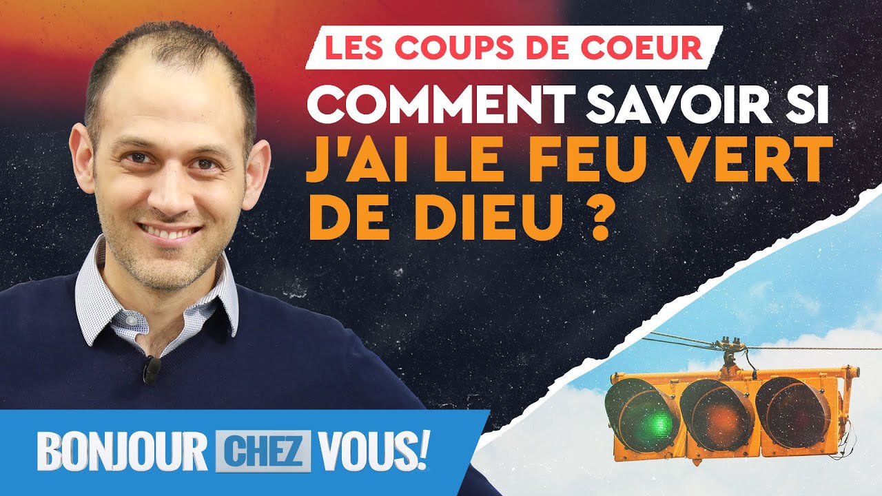 Comment savoir si j'ai le feu vert de Dieu ? - Bonjour chez vous ! - L'équipe emci