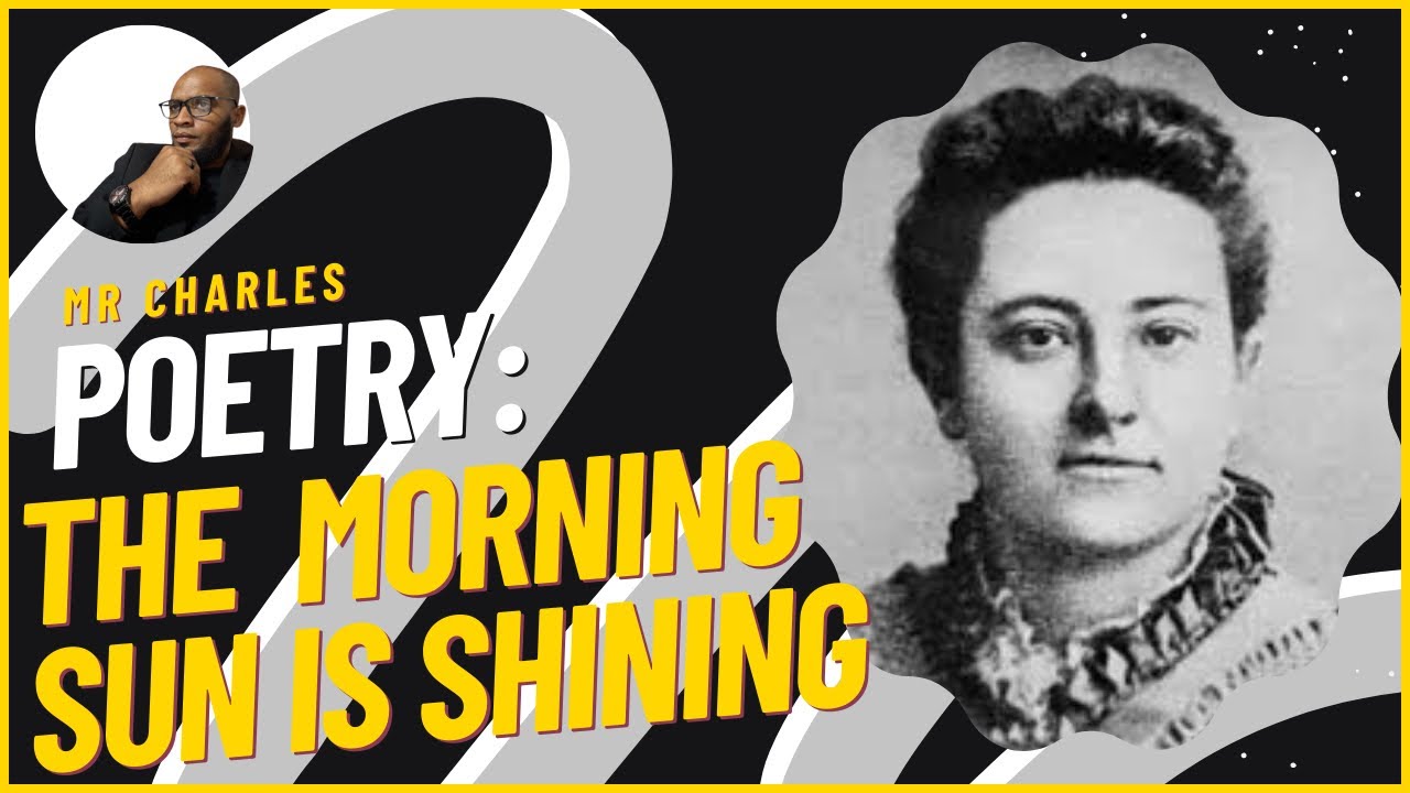 Grade 12 Poetry: The Morning Sun is Shining