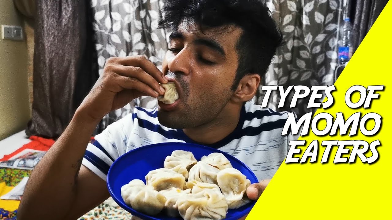 TYPES OF MOMO EATERS
