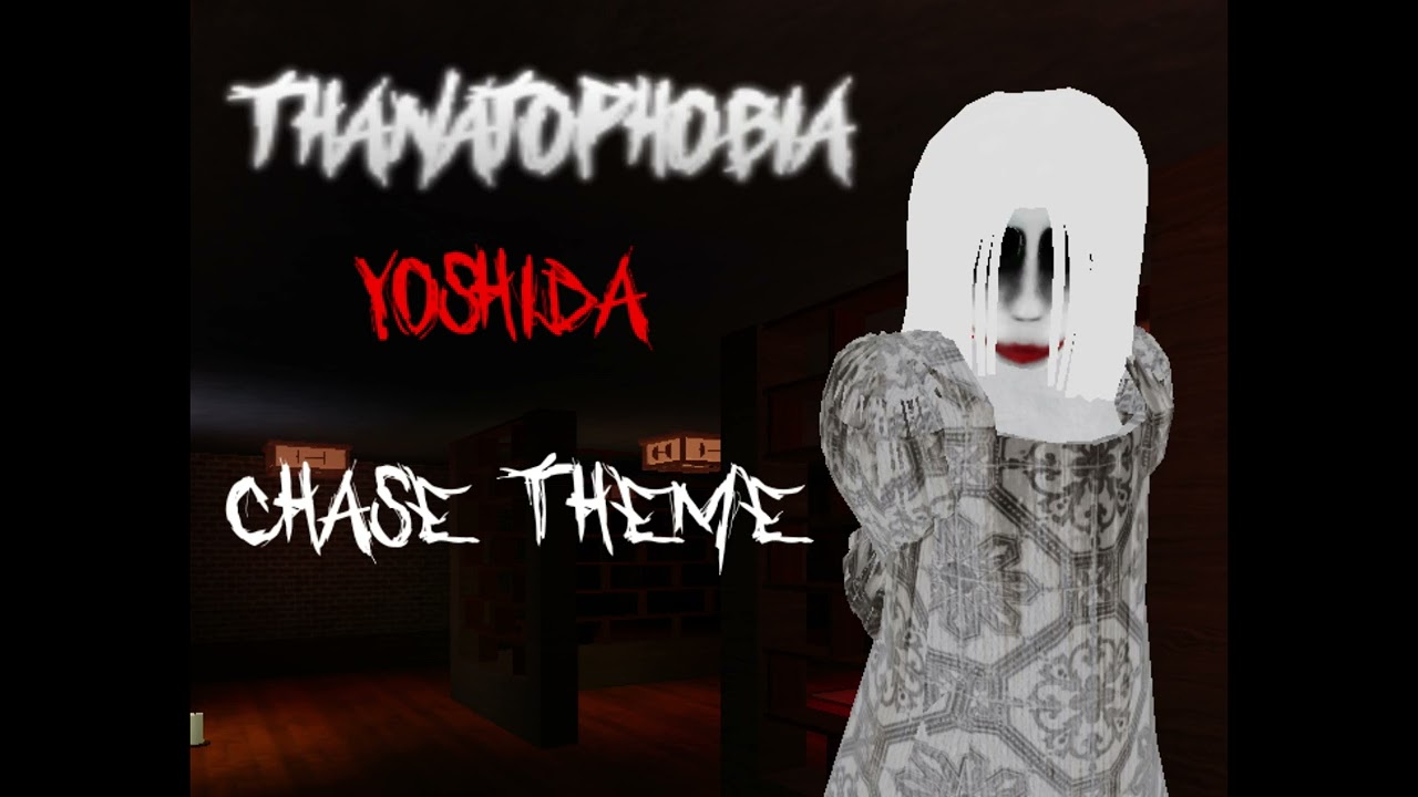Thanatophobia [Restart] Yoshida Chase Theme