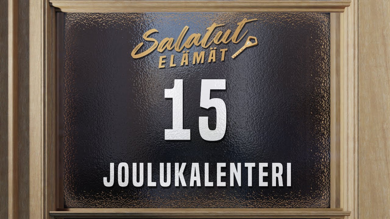 15 | Joulukalenteri 2025 | Salatut elämät