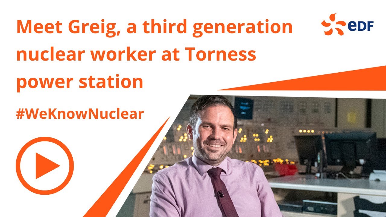 Meet Greig, a third generation nuclear worker at Torness power station | EDF #WeKnowNuclear