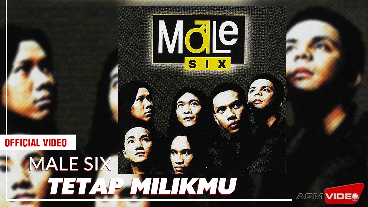 Male Six - Tetap Milikmu | Official Music Video