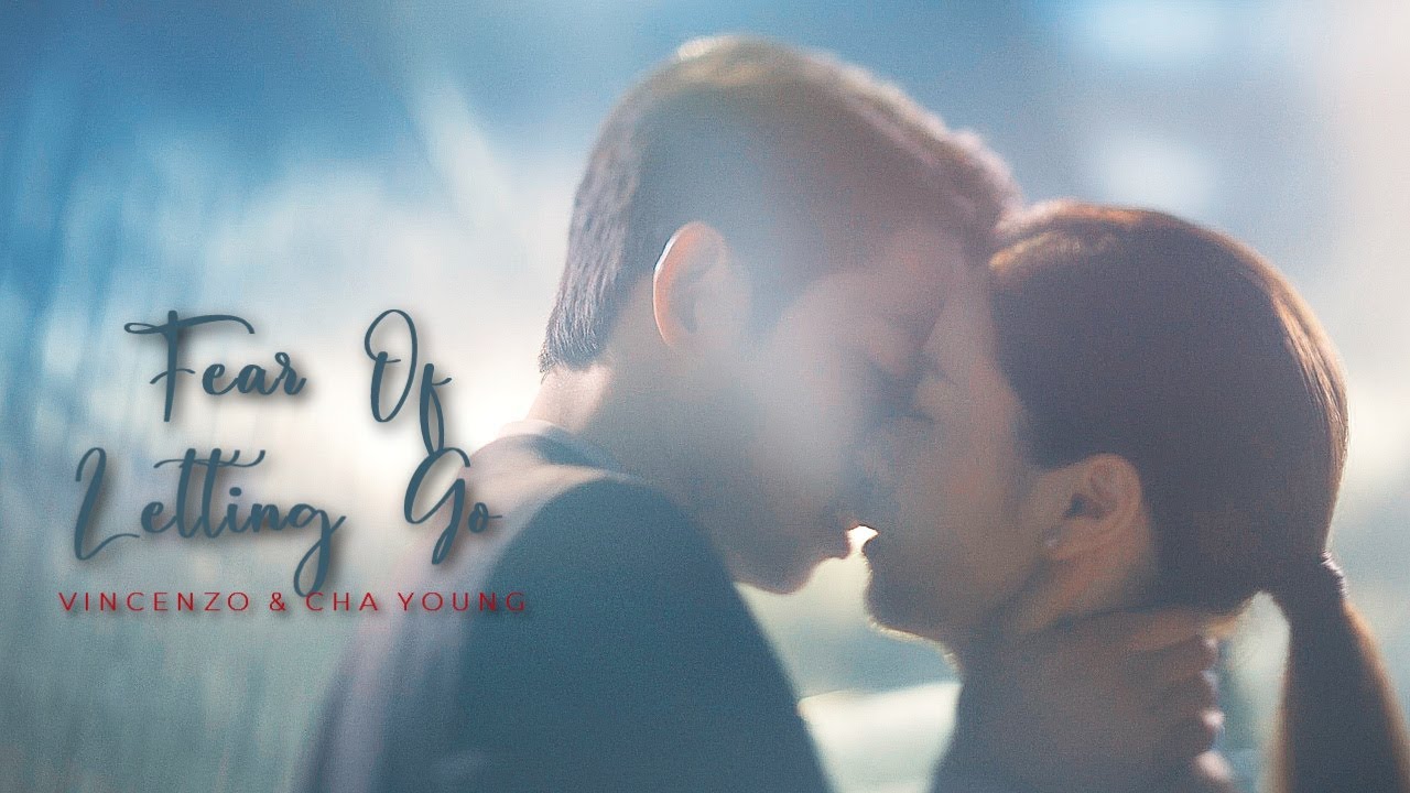 Vincenzo & Cha Young II I Fear Of Letting Go • Vincenzo • [FINALE]