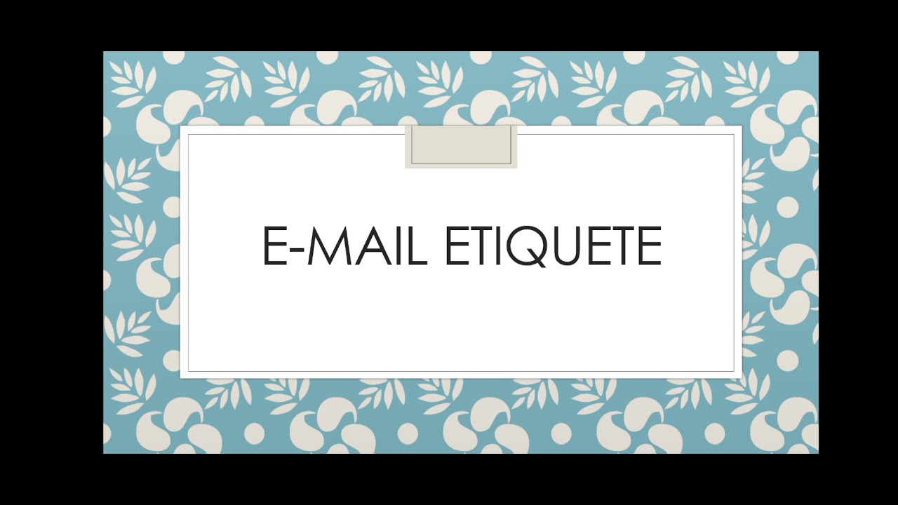 E mail etiquette