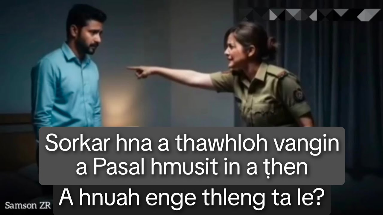 A Pasal in Sorkar hna a thawhloh vangin a ṭhen . Enge a hnuah thleng?