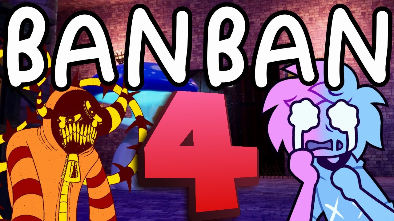 BANBAN 4 BUT NOT QUITE