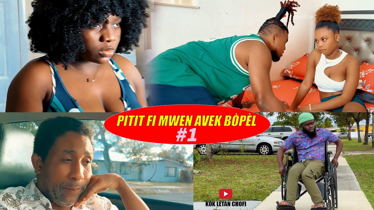 PITIT FI MWEN AVEK BÒPÈL - Epizòd #1 ( Sa Tris Pou Jèn Ti Fi a anba Bòpèl)