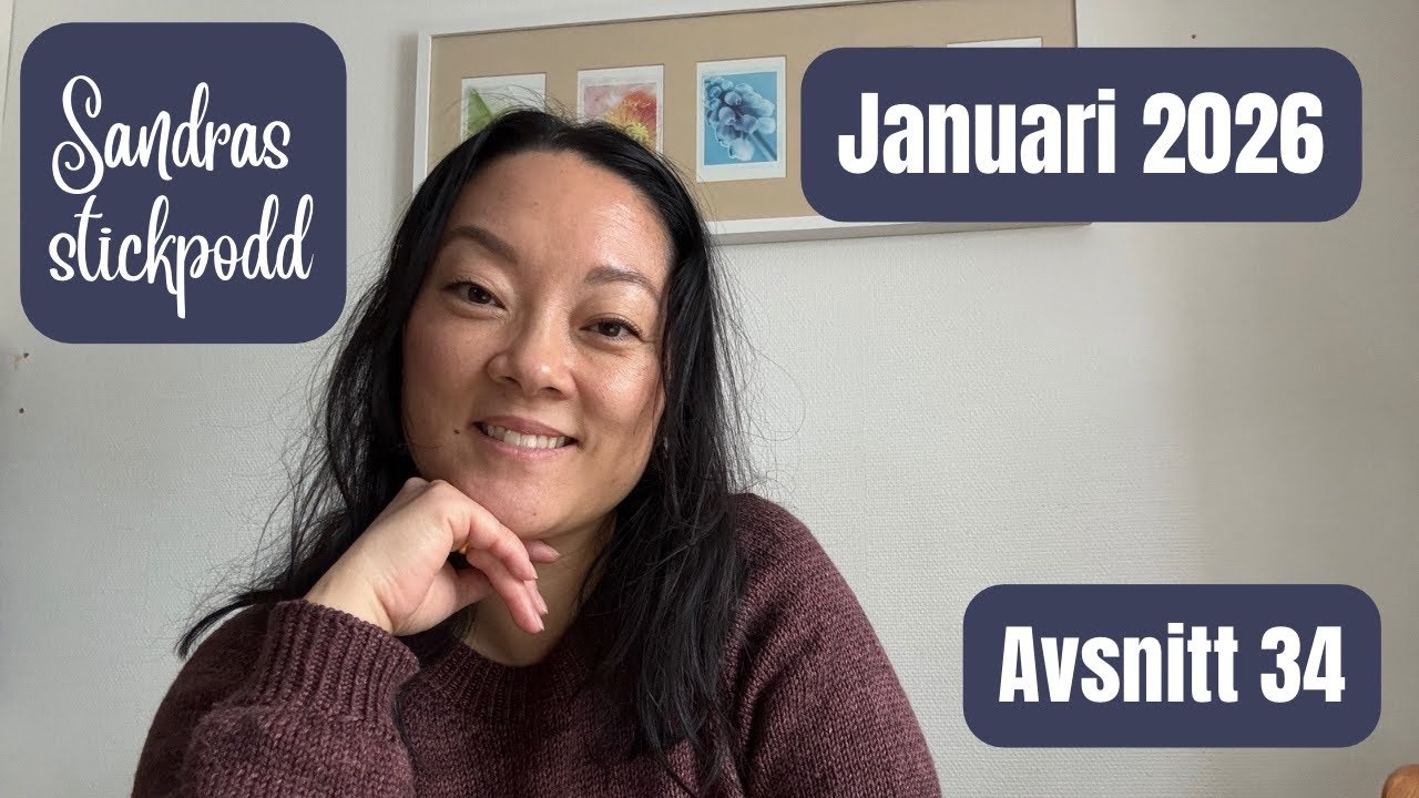 Sandras stickpodd avsnitt 34 | januari 2026