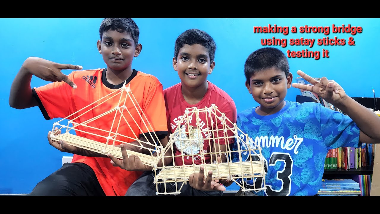 making a strong bridge using satay sticks & testing it