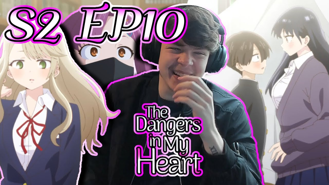 THE 3RD YEAR BEGINS!!! || The Dangers In My Heart Season 2 Episode 10 Reaction!!