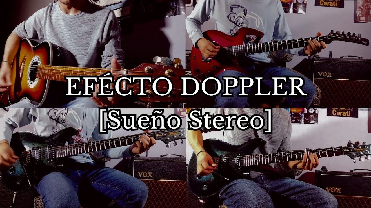 Efecto doppler (Cover) Soda Stereo - Sueño Stereo [Versión especial y extendida]
