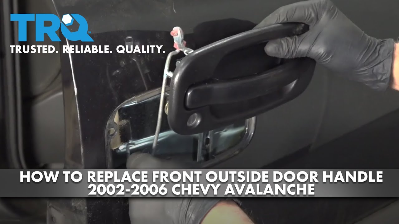 How to Replace Front Outside Door Handle 2002-06 Chevy Avalanche