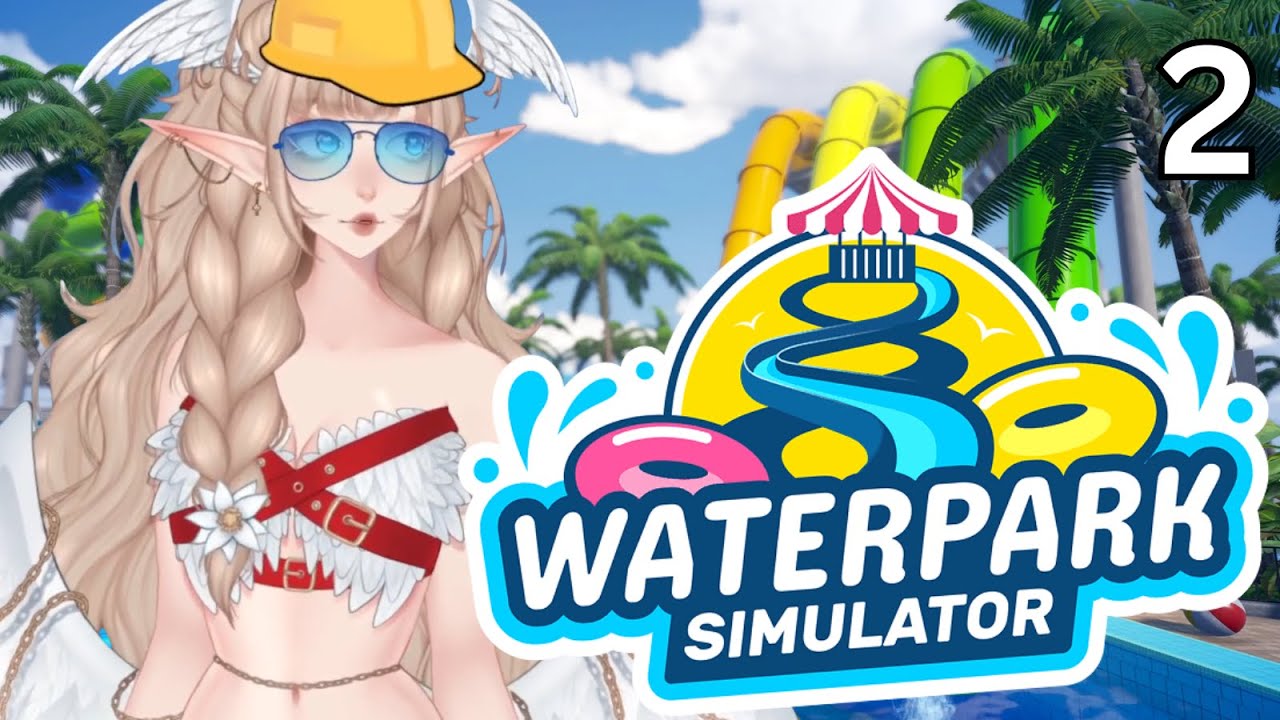 Waterpark Simulator | Part 2 | Full VOD