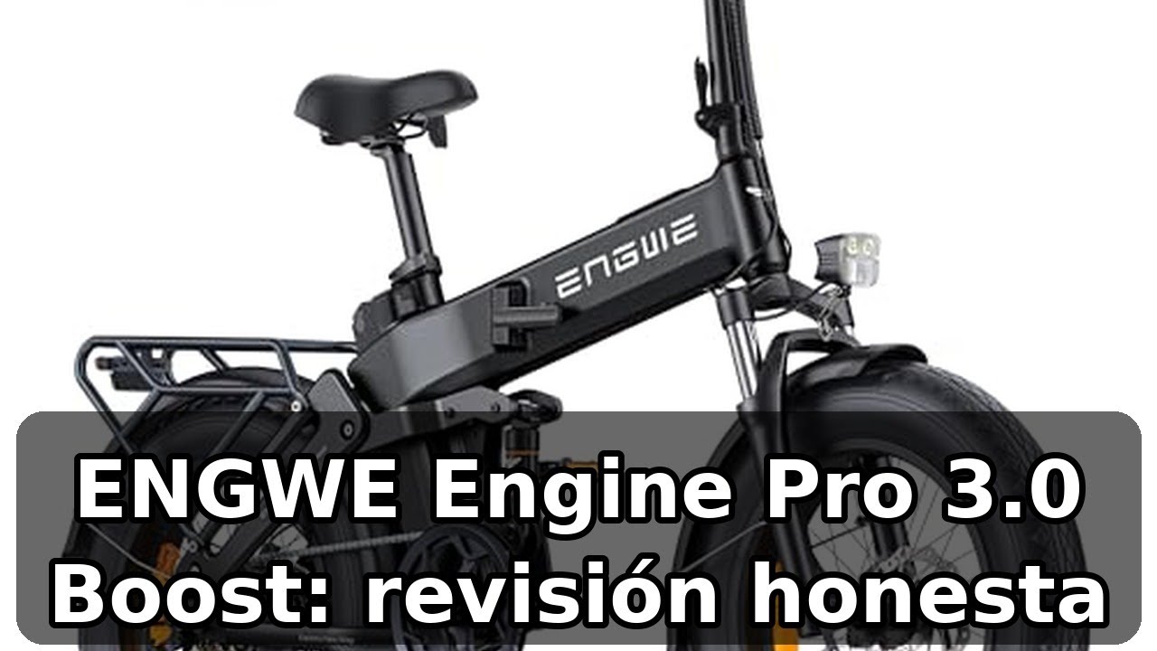 Review completa de ENGWE Engine Pro 3.0 Boost: batería, potencia y versatilidad