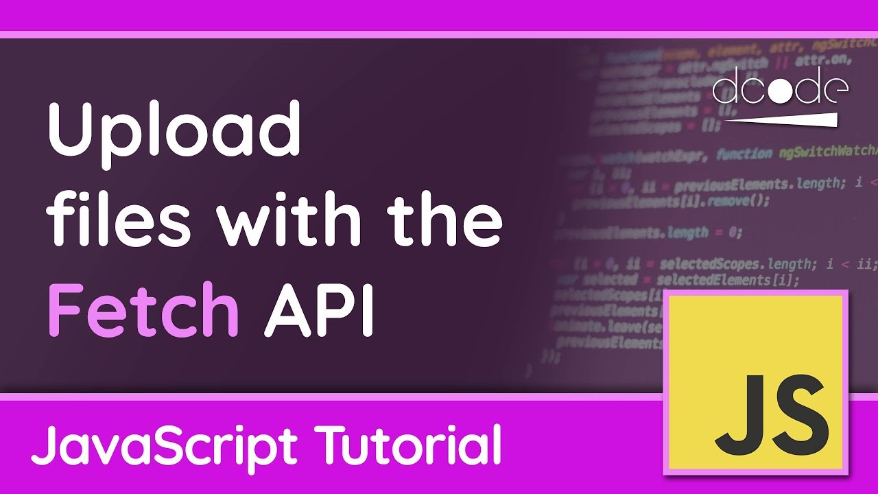 Загрузка файлов с помощью Fetch &mdash; руководство по JavaScript.