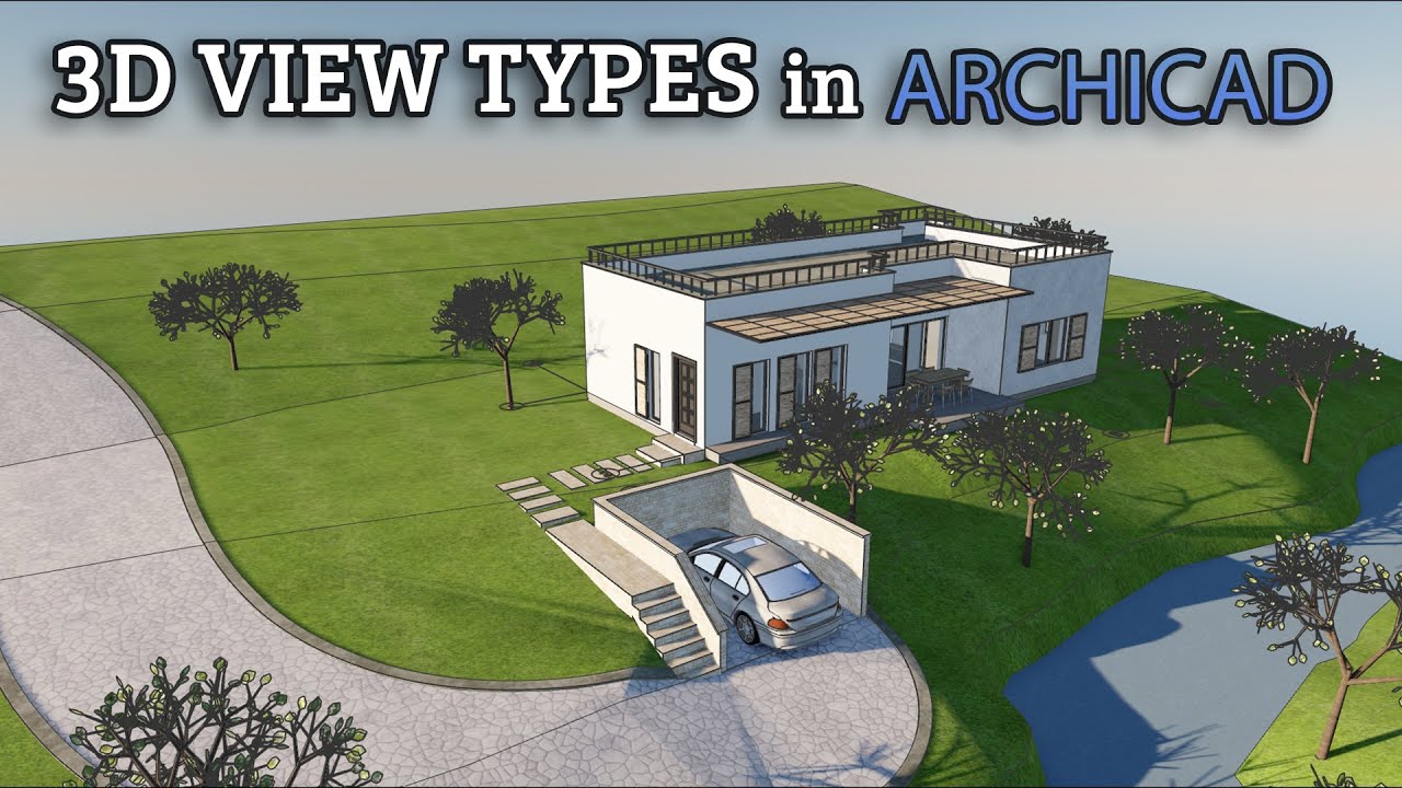 Учебное пособие по типам 3D-видов в Archicad