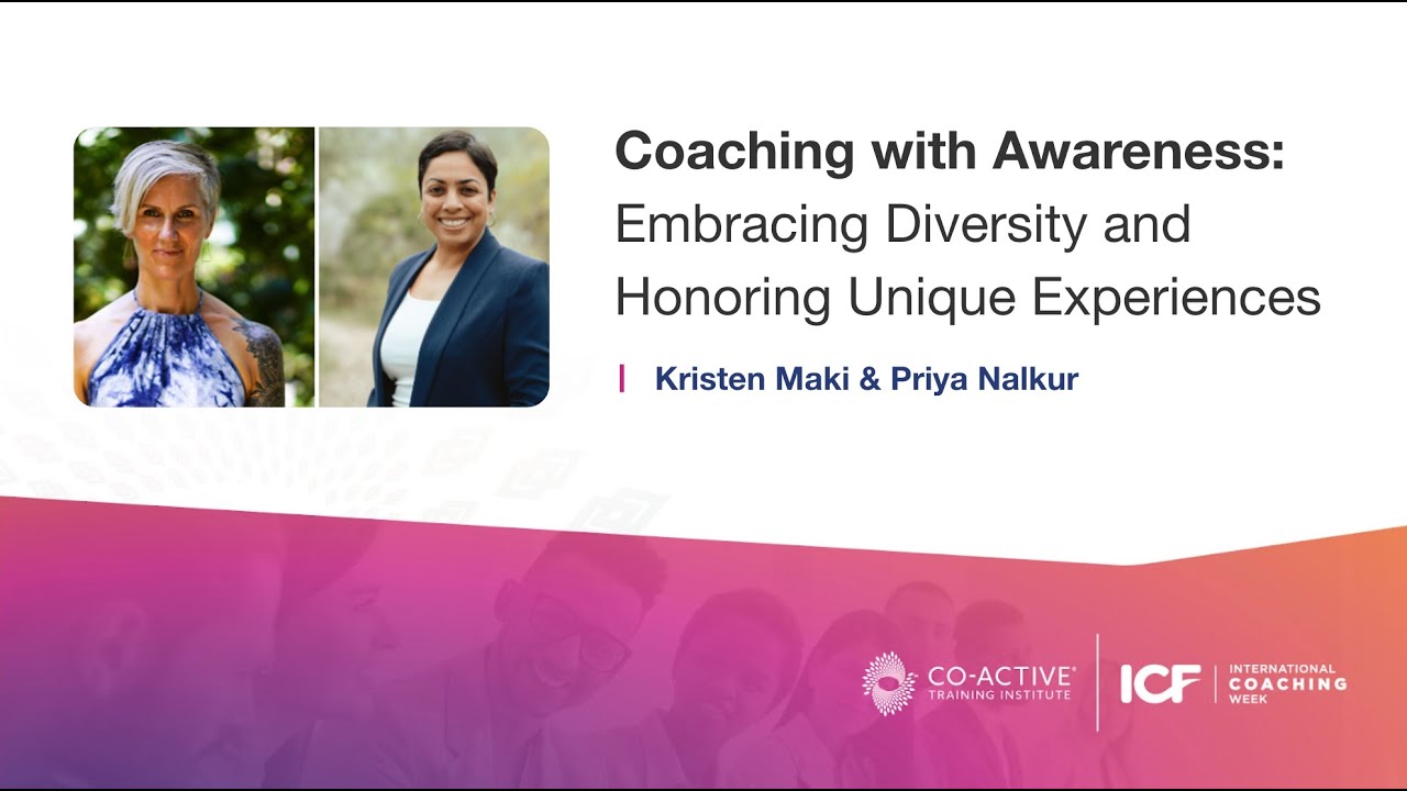 Coaching with Awareness: Embracing Diversity and Honoring Unique Experiences