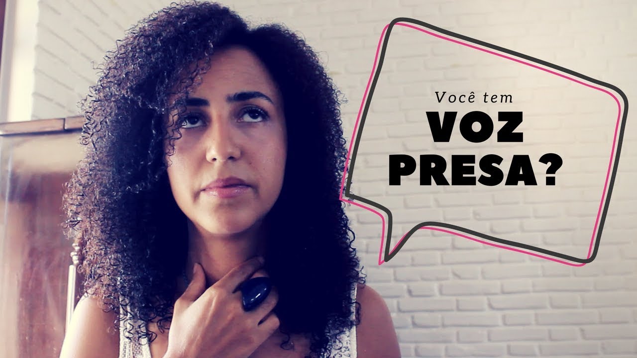 Voz presa na garganta?
