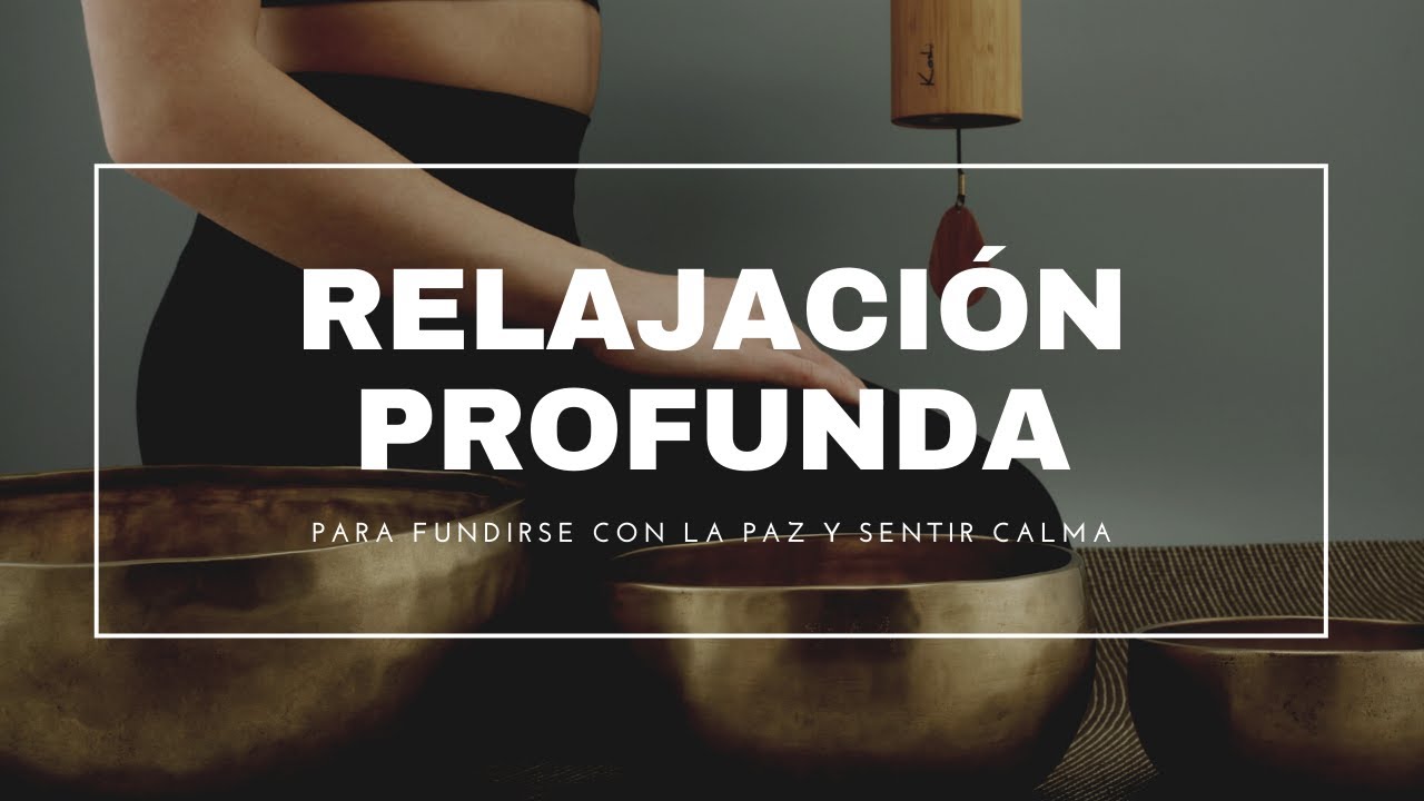 MEDITACI&Oacute;N GUIADA PROFUNDA PARA RELAJARSE - 20 minutos de paz interior