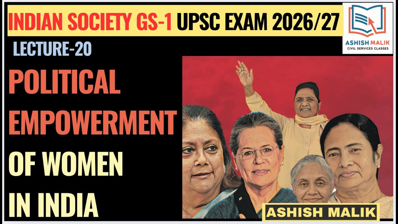 CLASS-20 "POLITICAL EMPOWERMENT OF WOMEN IN INDIA" - ASHISH MALIK 