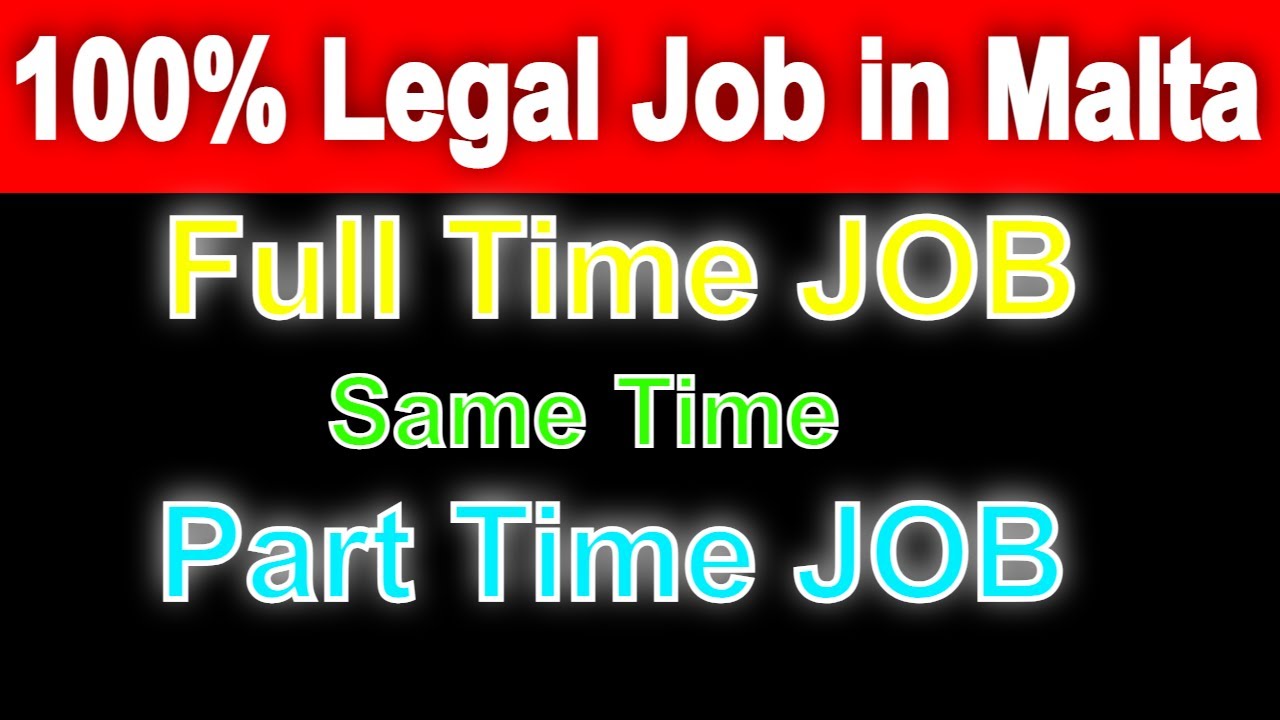 100% Legal - Malta Full Time Job and Part Time Job | Jobs in Malta Work Visa | 2 Income in Malta