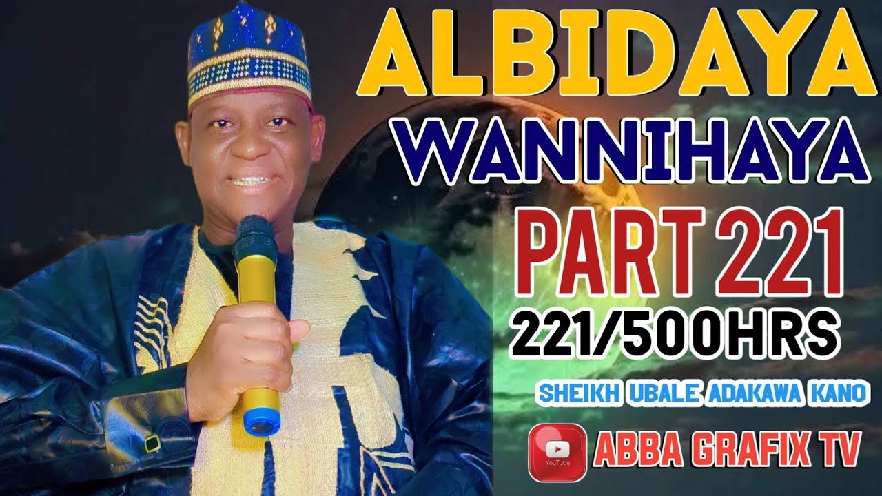 Albidaya wanihaya 500hrs kashi na 221 daga Sheikh Ubale Adakawa Kano 