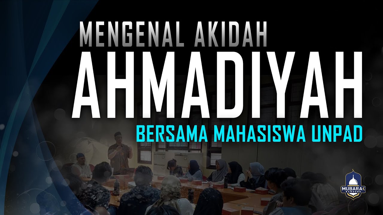 Mengenal Akidah Ahmadiyah Bersama Mahasiswa UNPAD (Universitas Padjajaran)