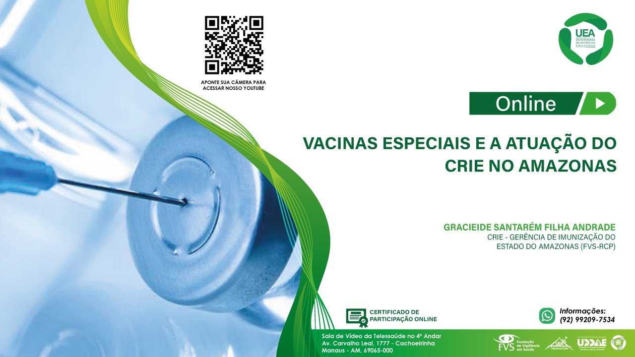 FVS - Vacinas Especiais e a Atua&ccedil;&atilde;o do CRIE no Amazonas