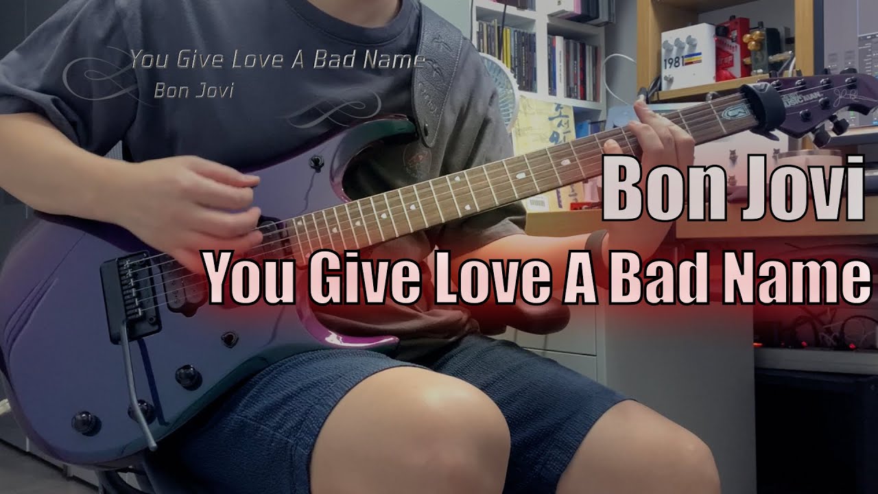 Bon Jovi - You Give Love A Bad Name | Guitar Cover 기타 커버