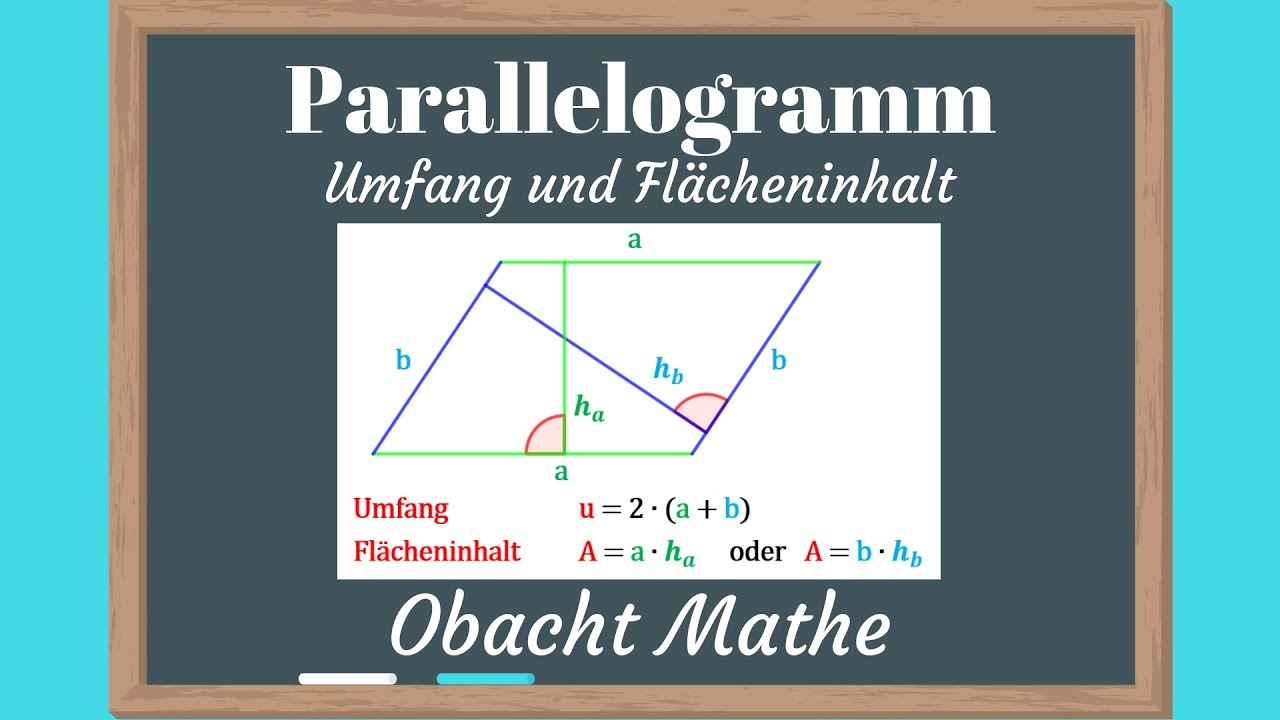 Parallelogramm: Umfang und Flächeninhalt vom Parallelolgramm | schnell&einfach erklärt | ObachtMathe