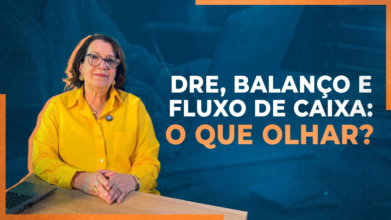 DRE, Balan&ccedil;o e Fluxo de Caixa: O Trio de Ouro que Dono de Loja Precisa Dominar