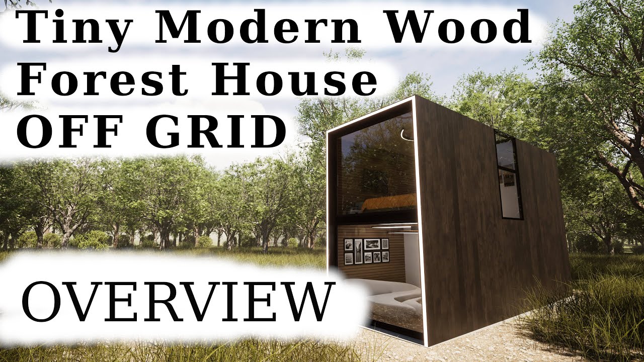 Tiny Forest Off Grid House Overview Video
