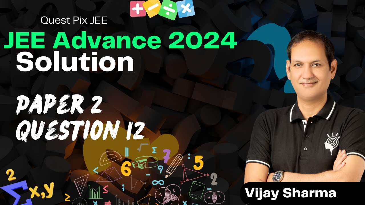 JEE Advanced Q12 | Paper 2 | JEE Advanced 2024 | Quest Pix JEE #pyqsolutions #Parabolapyq