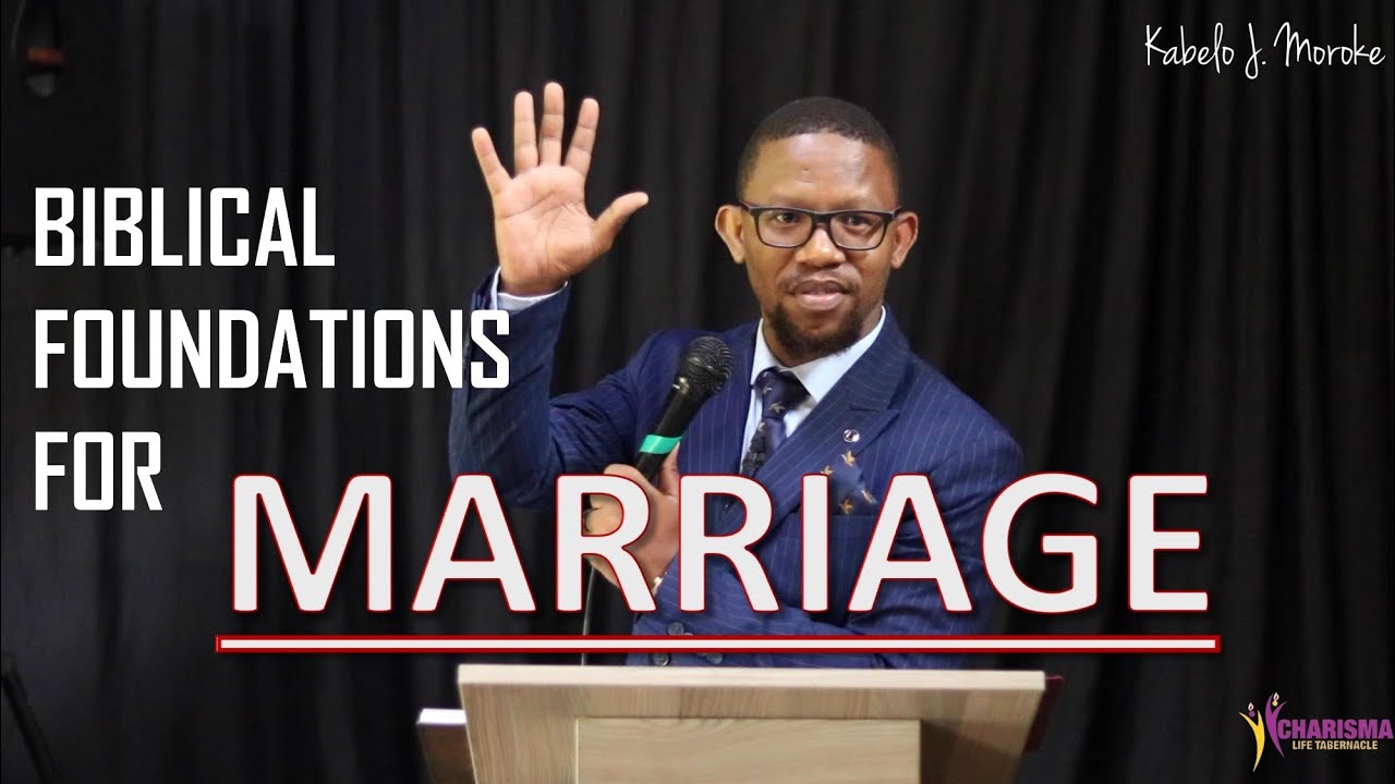 Kabelo Moroke - Biblical Foundations for Marriage
