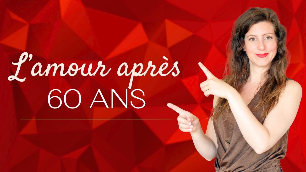 Comment TROUVER l’amour apres 60 ans ?