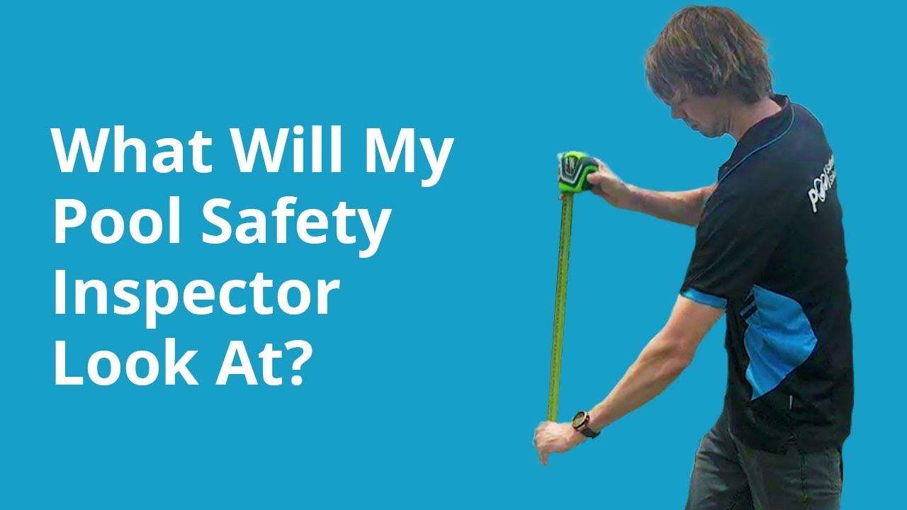 What Will My Pool Safety Inspector Look At?