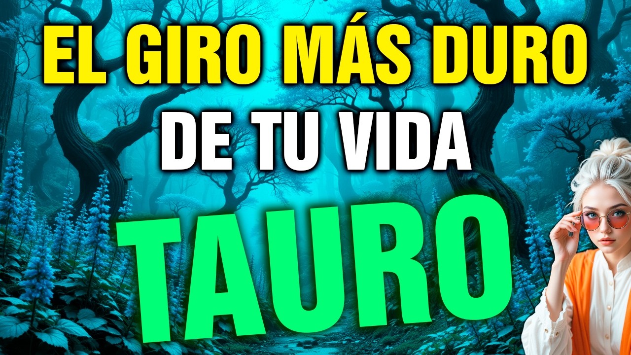 tauro 😲 SI TIENES entre 40 y 70 AÑOS… lo que viene será INTENSO 😨